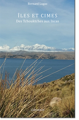 Îles et Cimes, Des Tchouktches aux Incas